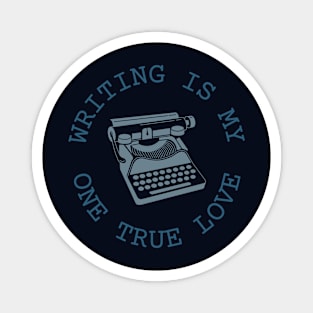 My one true love: Writing Magnet